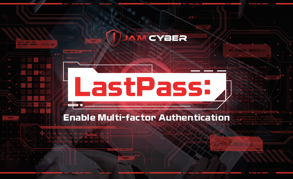 LastPass: Enable Multi-factor Authentication